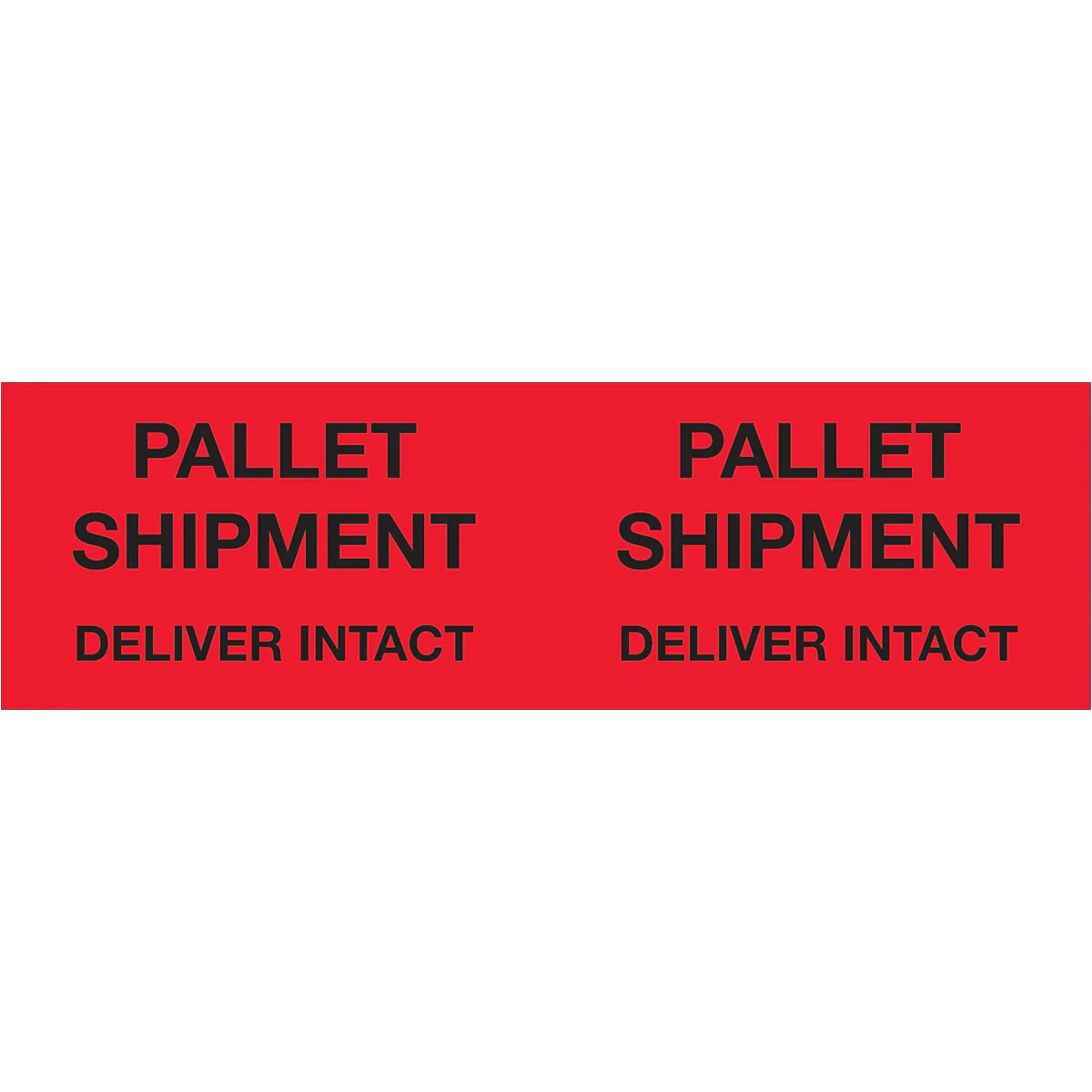 3 x 10" - "Pallet Shipment - Deliver Intact" (Fluorescent Red) Labels 250/Roll