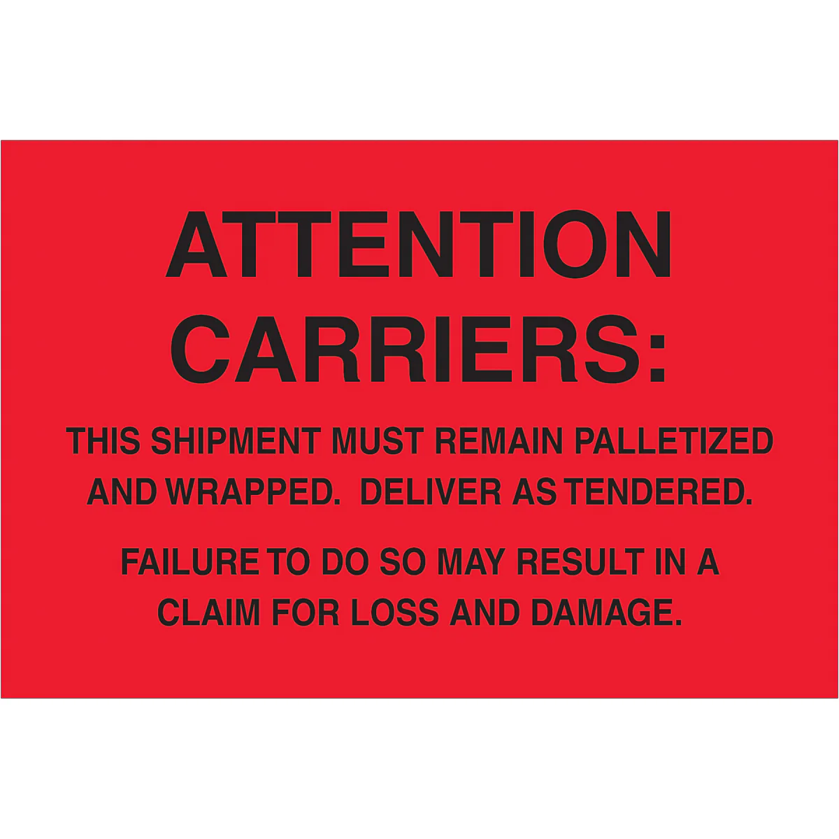4 x 6" - "Must Remain Palletized" (Fluorescent Red) Labels 500/Roll