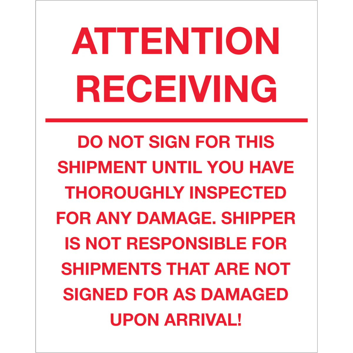 8 x 10" - "Attention Receiving - Do Not Sign For This Shipment" Labels 250/Roll