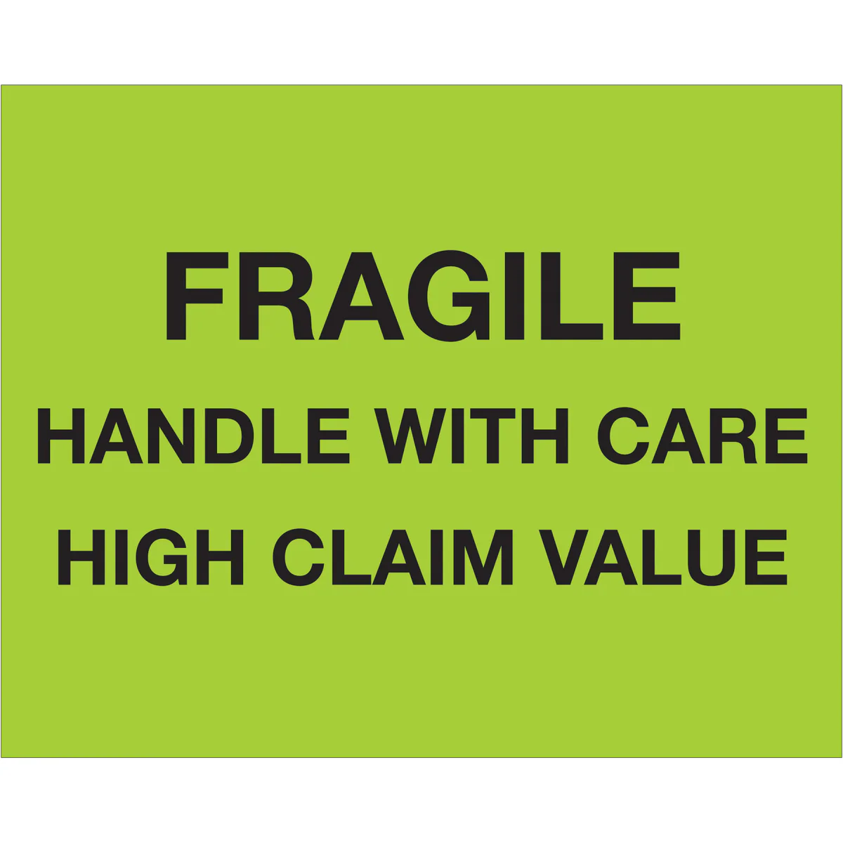 8 x 10" - "Fragile Handle With Care - High Claim Value" (Fluorescent Green) Labels 250/Roll